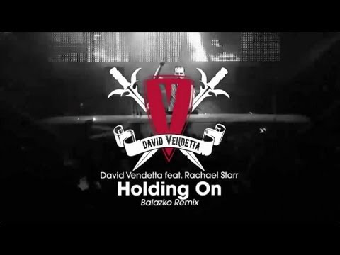 David Vendetta - Holding On (Balazko Remix)