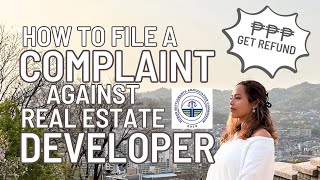 where and how to file COMPLAINT AGAINST REAL ESTATE DEVELOPER | PD 957 REFUND