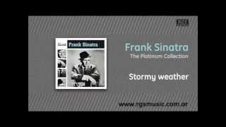 Frank Sinatra - Stormy weather