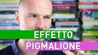 Profezie che si autoavverano...Come e perché funziona l'Effetto Pigmalione