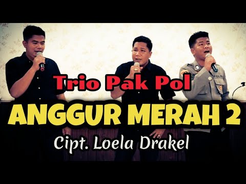 ANGGUR MERAH 2 (Cipt Loela Drakel) Cover Trio Pak Pol