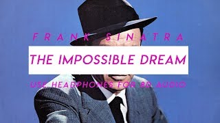 Frank Sinatra  - The Impossible dream (8D Audio)