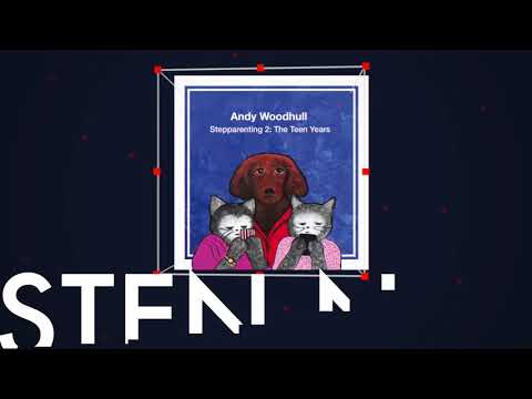 Andy Woodhull | Stepparenting 2: The Teen Years | Listen Now