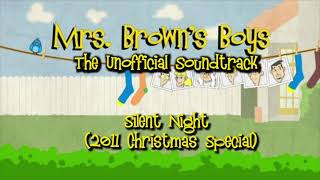 Mrs Brown&#39;s Boys Unofficial Soundtrack - &quot;Silent Night&quot; (Christmas 2011)