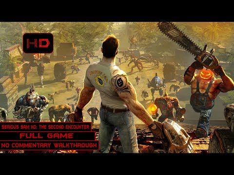 Serious Sam HD: The Second Encounter | Full Game | Longplay Walkthrough No Commentary | [PC]