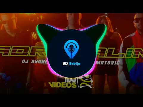 DJ SHONE X FOX X VLADA MATOVIC-Adrenalin 8D (obavezne slusalice🎧)