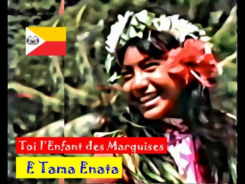 Toi l'Enfant Marquisien (E Tama Enata)