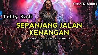 Download lagu Tetty Kadi - Sepanjang Jalan Kenangan (Cover Aurio) VERSI ROCK METAL ⚡ mp3