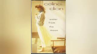 Celine Dion - Water From The Moon (Single Version)