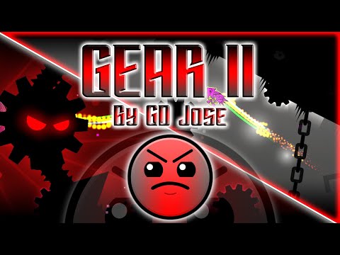 GEAR II By GD Jose | Harder level | Geometry Dash 2.11