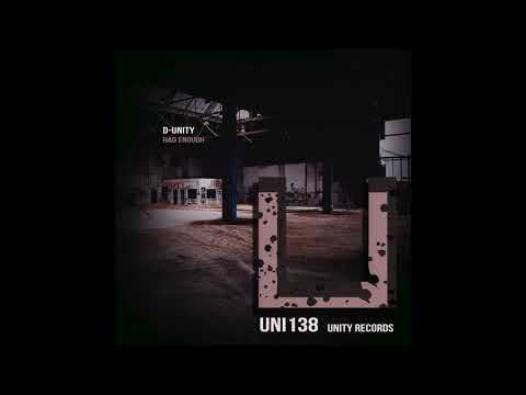 D-Unity - Had Enough (Original Mix) [UNITY RECORDS]