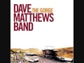 Dave Matthews Band - Lie In Our Graves (The Gorge 2002)