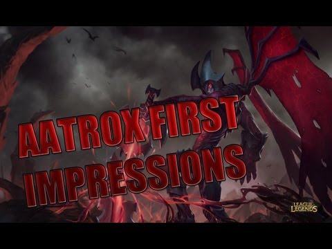 Aatrox First Impressions