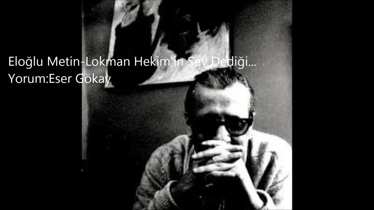 Lokman Hekimin Sev Dediği