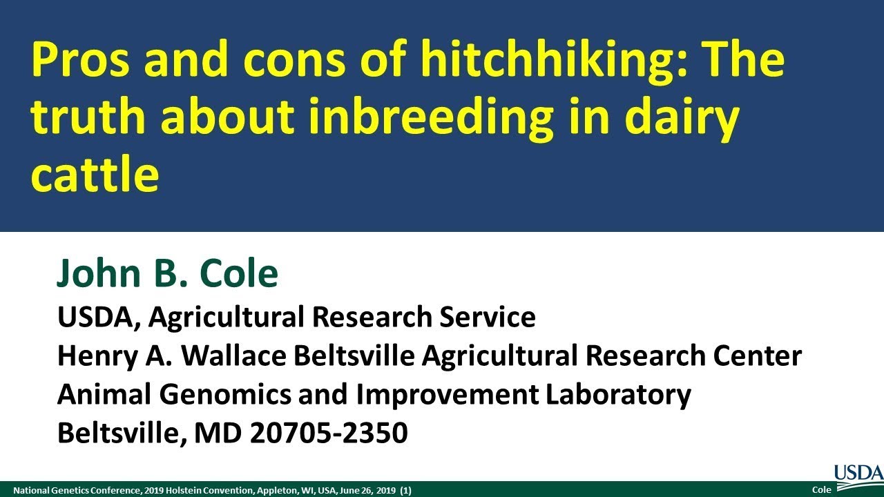 Pros and Cons of Hitchhiking: The Truth About Inbreeding in Dairy Cattle - John Cole, USDA-AGIL