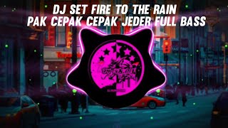 Download lagu DJ SET FIRE TO THE RAIN X CEPAK CEPAK JEDER BY KELUD PRODUCTION mp3 Download lagu DJ SET FIRE TO THE RAIN X CEPAK CEPAK JEDER BY KELUD PRODUCTION mp3