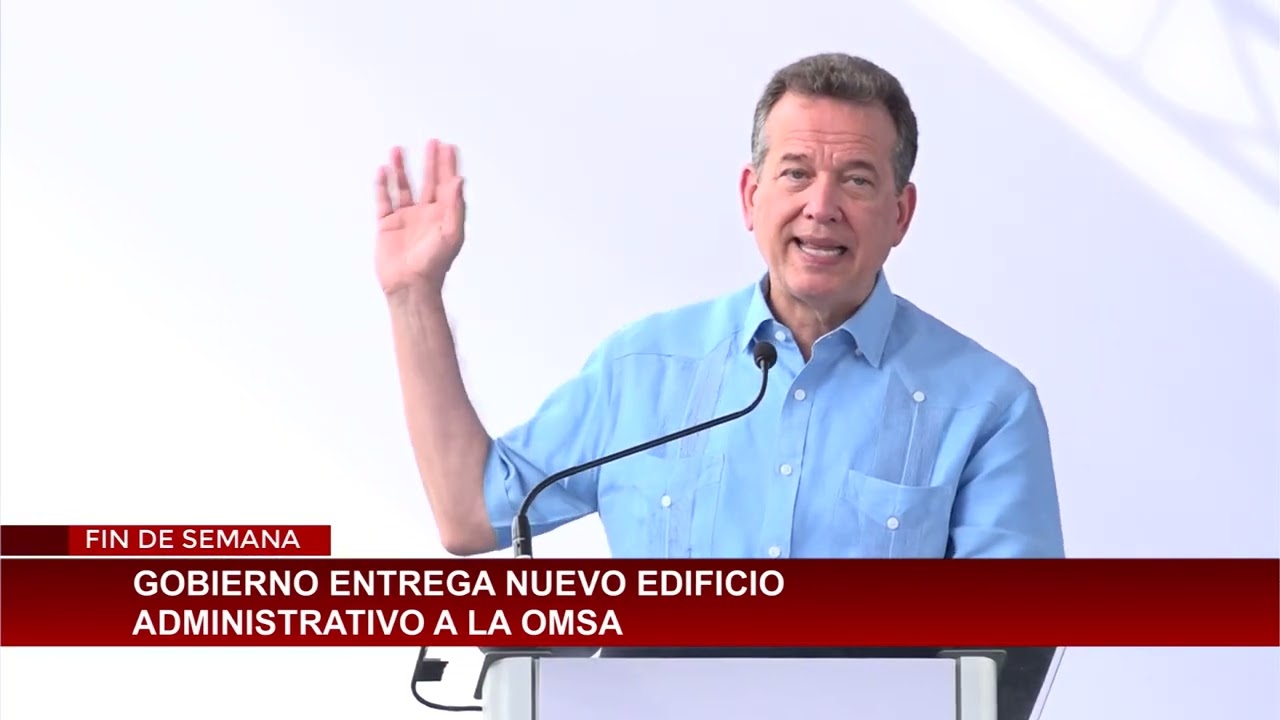Gobierno entrega nuevo edificio administrativo a la OMSA