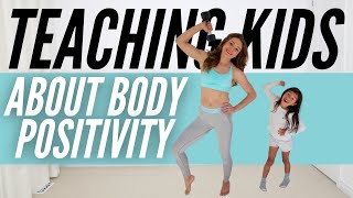 How To Promote Positive Body Image | How To Talk BODY POSITIVITY &  BODY NEUTRALITY with your kids