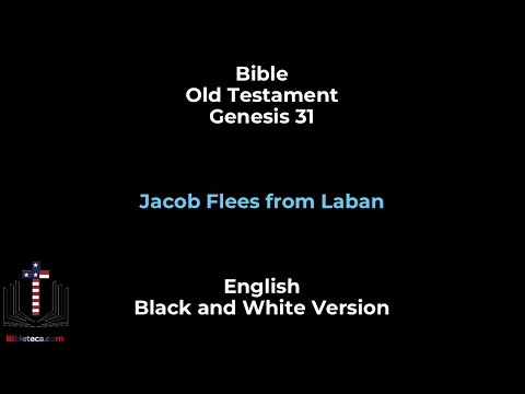 Genesis 31 - Jacob Flees from Laban