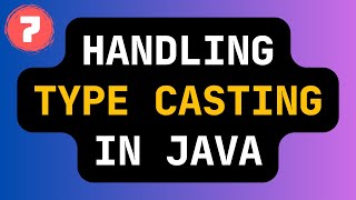 07 - 🔁 Java Type Casting Explained | Widening & Narrowing Examples