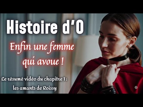 Résumé vidéo : Histoire d'O - chapitre 1 : les amants de Roissy (Pauline Réage)