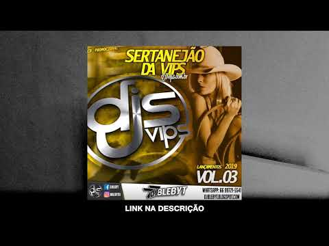 SERTANEJÃO DA VIPS - VOL.03 (2019) [Prod&Mix. DJ BLEBYT]