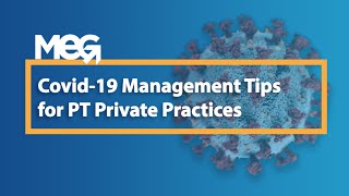 Tips for PT Private Practices during the COVID-19 Outbreak | MEG Business