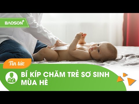 , title : 'Bí kíp "vàng" giúp mẹ chăm sóc trẻ sơ sinh mùa hè | Bệnh viện Đa khoa Bảo Sơn'