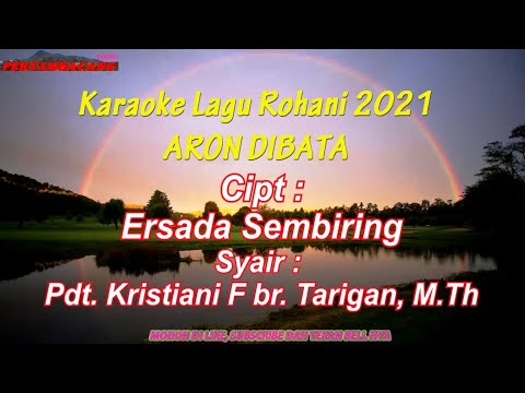Karaoke Lagu Rohani | Aron Dibata | Cipt. Ersada Sembiring Syair : Pdt Kristiani F br. Tarigan, M.Th