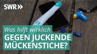 Heat it, Bite away & Co. - Was hilft wirklich gegen juckende Mückenstiche? | SWR