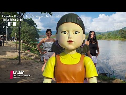 BOMBO BAILE EL CALAMAR DE LA SELVA VIRAL - MIX SELVA TONAZO - DE LA SELVA SU DJ PARA EL MUNDO