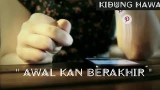 Download lagu AwaL Kan Berakhir mp3
