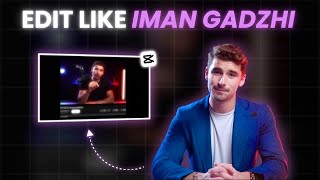 How to Edit Like IMAN GADZHI | Capcut Tutorial