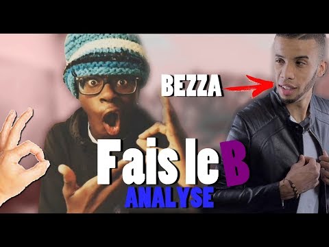 BEZZA- FAIS LE B (ANALYSE)- Juju Def