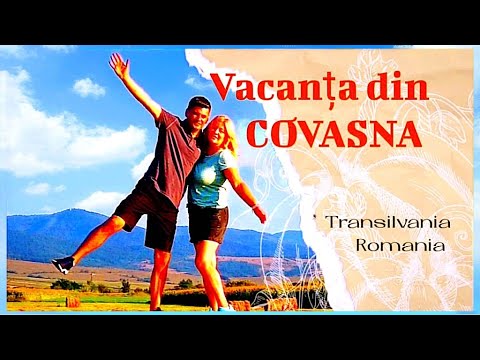 Vacanta din COVASNA