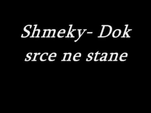 Shmeky - Dok srce ne stane [2009] [+ Lyrics]