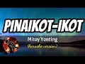 PINAIKOT-IKOT - MITOY YONTING (karaoke version)