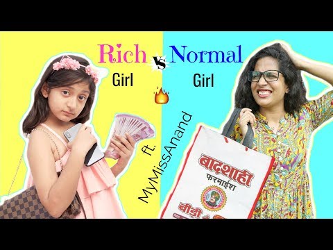 RICH vs NORMAL GIRL ft. MyMissAnand | 