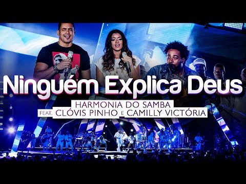 Harmonia do Samba feat. Clóvis Pinho e Camilly Victória - Ninguém Explica Deus (Clipe Oficial)