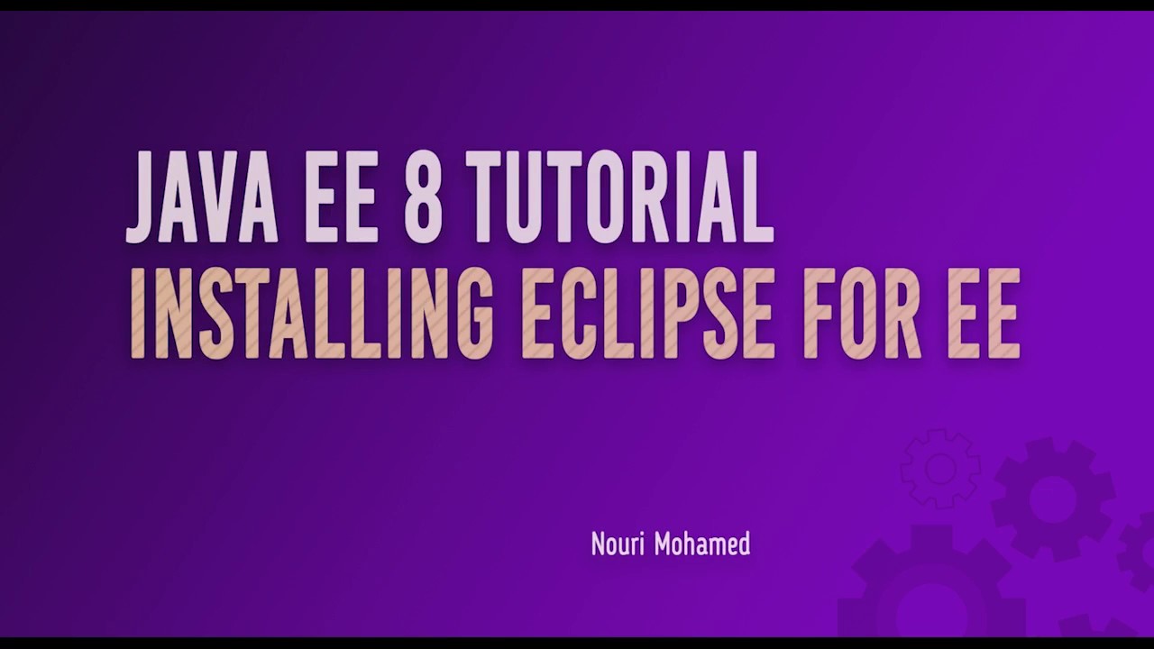 Java EE 8 Tutorial | Installing Eclipse For EE (Tom cat ) Windows