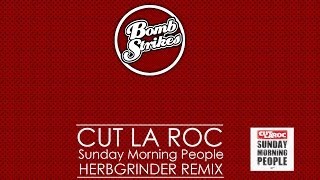 Cut La Roc - Sunday Morning People (HerbGrinder Remix)