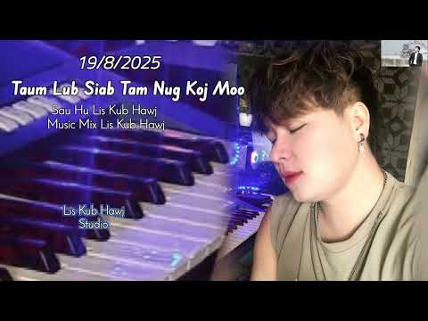 Taum Lub Siab Tam Nug Koj Moo By Lis Kub Hawj 2025