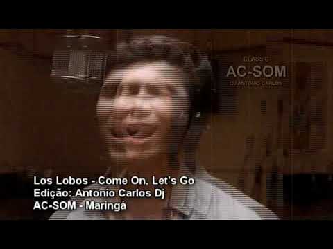 Los Lobos - Come On, Let's Go
