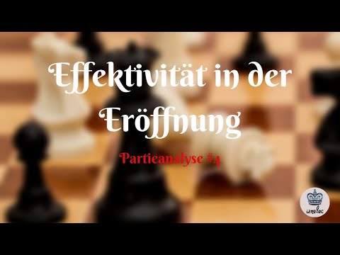 ♟️ Effektivität in der Eröffnung 🔥 Schach Partieanalyse (Deutsch) ♛