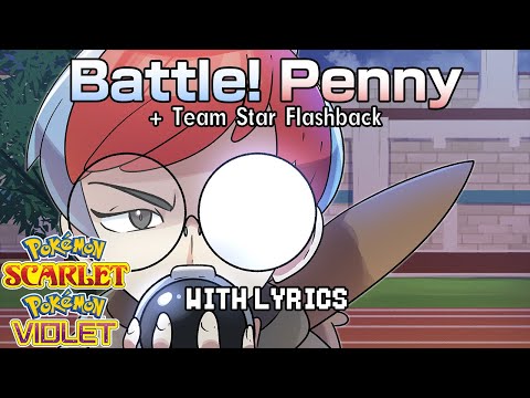 Video thumbnail for Battle! Cassiopeia WITH LYRICS/Battle! Penny WITH LYRICS + Team Star Flashback