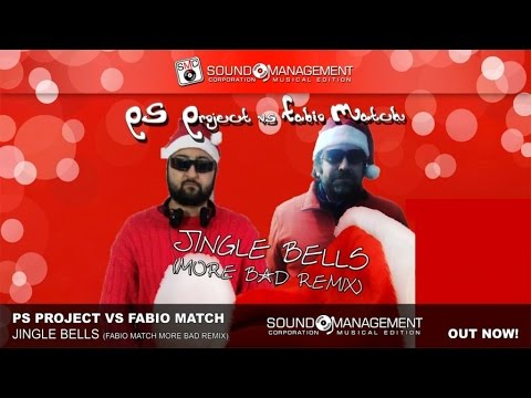 PS Project vs Fabio Match - Jingle Bells (Fabio Match More Bad Remix)
