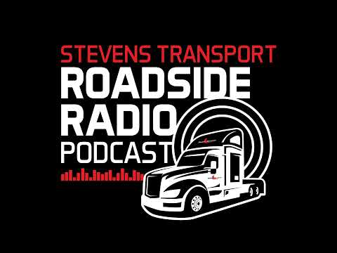 The Stevens Transport Roadside Radio Podcast - Episode 131