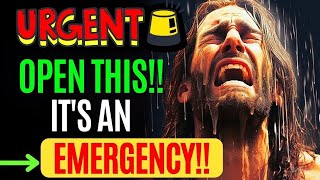 🔴"OPEN THIS IT'S AN EMERGENCY!! WATCH IMMEDIATELY” | God Message Today