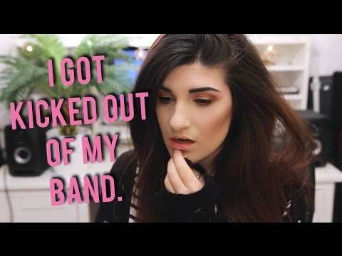 I GOT KICKED OUT OF MY BAND