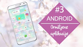 Omiljene aplikacije za ANDROID #3